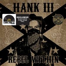 Hank Iii - Rebel Within (Acid-Washed Vinyl)  (Rsd2025) i gruppen VI TIPSAR / Record Store Day / RSD 2025 hos Bengans Skivbutik AB (5582592)