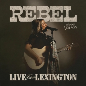 Wilson Anne - Rebel (Live From Lexington)  (Rsd2025) i gruppen VI TIPSAR / Record Store Day / RSD 2025 hos Bengans Skivbutik AB (5582665)