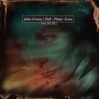 Cruise Julee - Fall_Float_Love (Works 1989-1993) i gruppen CD / Pop-Rock hos Bengans Skivbutik AB (5583170)