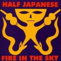 Half Japanese - Fire In The Sky (Indie Exclusive, R i gruppen VI TIPSAR / Record Store Day / RSD 2025 hos Bengans Skivbutik AB (5584044)
