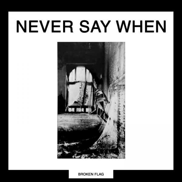 Various Artists - Broken Flag : Never Say When i gruppen CD / Toppsäljare hos Bengans Skivbutik AB (5584166)