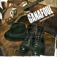 Ganafoul - Dangerous Times i gruppen CD / Pop-Rock hos Bengans Skivbutik AB (5584169)