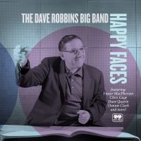 Dave Robbins Big Band - Happy Faces i gruppen CD / Jazz hos Bengans Skivbutik AB (5584581)