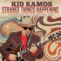 Kid Ramos - Strange Things Happening i gruppen CD / Blues hos Bengans Skivbutik AB (5584599)