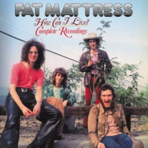 Fat Matress - How Can I Live ? Complete Rec i gruppen CD / Pop-Rock hos Bengans Skivbutik AB (5584623)