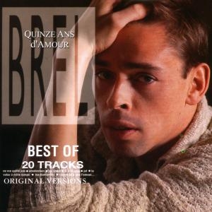 Jacques Brel - Quinze Ans D'amour i gruppen CD / Fransk Musik hos Bengans Skivbutik AB (5584702)
