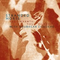 Stranded Horse - The Warmth You Deserve i gruppen CD / Pop-Rock hos Bengans Skivbutik AB (5584970)