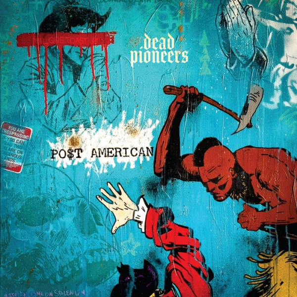 Dead Pioneers - Po$T American (Crystal Clear Vinyl) i gruppen VINYL / Toppsäljare hos Bengans Skivbutik AB (5585046)