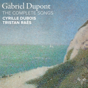 Cyrille Dubois & Tristan Raës - Gabriel Dupont: The Complete Songs i gruppen ÖVRIGT / Övrigt / aub hos Bengans Skivbutik AB (5585099)