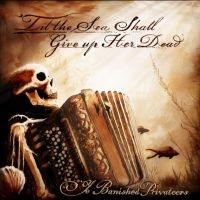 Ye Banished Privateers - ?Til The Sea Shall Give Up Her Dead i gruppen CD / Hårdrock hos Bengans Skivbutik AB (5585113)