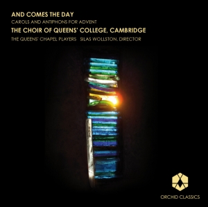 The Choir Of Queens College Cambridge - And Comes The Day (Carols & Antiphons For Advent) i gruppen CD / Klassiskt hos Bengans Skivbutik AB (558641)