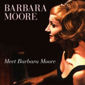 Moore Barbara - Meet Barbara Moore (2 Cd) i gruppen CD / Jazz hos Bengans Skivbutik AB (5587511)