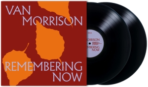 Van Morrison - Remembering Now (Black 2LP) i gruppen VI TIPSAR / Bengans Personal Tipsar / Bäst Hittills 2025 - MK hos Bengans Skivbutik AB (5587840)