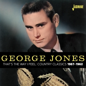 George Jones - That's The Way I Feel - Country Classics 1957-1962 i gruppen CD / Country hos Bengans Skivbutik AB (5588046)