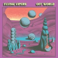 Flying Vipers - Off World i gruppen VINYL / Kommande hos Bengans Skivbutik AB (5588051)