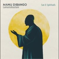 Dibango Manu - Sax & Spiritual Lamastabastani i gruppen VINYL / Pop-Rock hos Bengans Skivbutik AB (5588064)