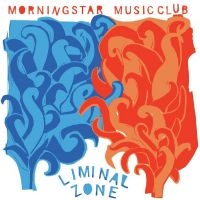 Morning Star Music Club - Liminal Zone i gruppen CD / Pop-Rock hos Bengans Skivbutik AB (5588081)