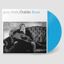 Clark Guy - DUBLIN BLUES (30TH ANNIVERSARY/DELUXE/BLUE VINYL/REMASTERED) i gruppen VINYL / Blues,Country hos Bengans Skivbutik AB (5588253)