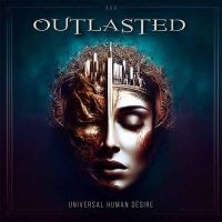 Outlasted - Universal Human Desire i gruppen CD / Hårdrock hos Bengans Skivbutik AB (5588611)