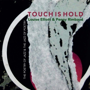 Penny Rimbaud & Louise Elliott - Touch Is Hold i gruppen ÖVRIGT / Övrigt / aub hos Bengans Skivbutik AB (5588725)