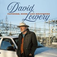 David Lowrey - Fathers, Sons And Brothers i gruppen CD / Pop-Rock hos Bengans Skivbutik AB (5588895)