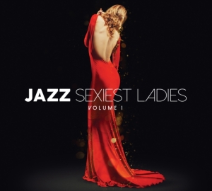 Various Artists - Jazz Sexiest Ladies - Vol 1 (3 Cd D i gruppen CD / Jazz hos Bengans Skivbutik AB (5588960)
