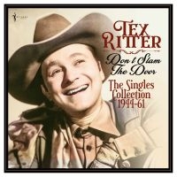 Tex Ritter - Don't Slam The Door: The Singles Co i gruppen VINYL / Kommande hos Bengans Skivbutik AB (5589048)