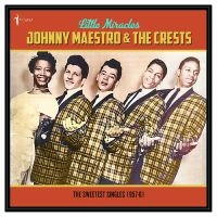 Johnny Maestro & The Crests - Little Miracles: The Sweetest Singl i gruppen VINYL / Pop-Rock hos Bengans Skivbutik AB (5589054)