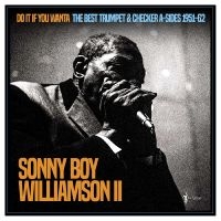 Sonny Boy Williamson Ii - Do It If You Wanta: The Best Trumpe i gruppen VINYL / Pop-Rock hos Bengans Skivbutik AB (5589058)