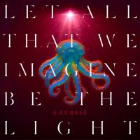 Garbage - Let All That We Imagine Be the Light i gruppen Minishops / Garbage hos Bengans Skivbutik AB (5589127)