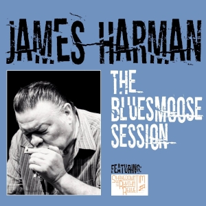 Harman James - The Bluesmoose Session i gruppen CD / Blues hos Bengans Skivbutik AB (5589147)