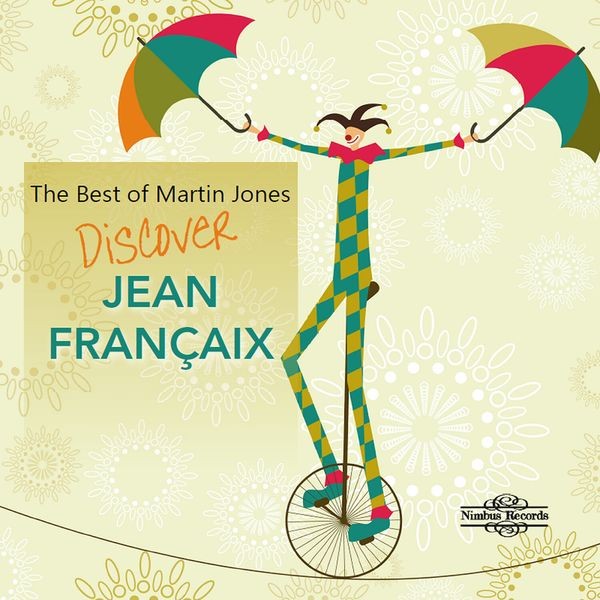 Martin Jones - Discover Jean Francaix i gruppen CD / Klassiskt hos Bengans Skivbutik AB (5589331)