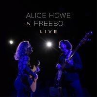 Alice Howe & Freebo - Alice Howe & Freebo Live i gruppen CD / Nyheter hos Bengans Skivbutik AB (5590020)
