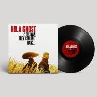 Hola Ghost - The Man They Couldn't Hang... i gruppen VINYL / Pop-Rock hos Bengans Skivbutik AB (5590156)