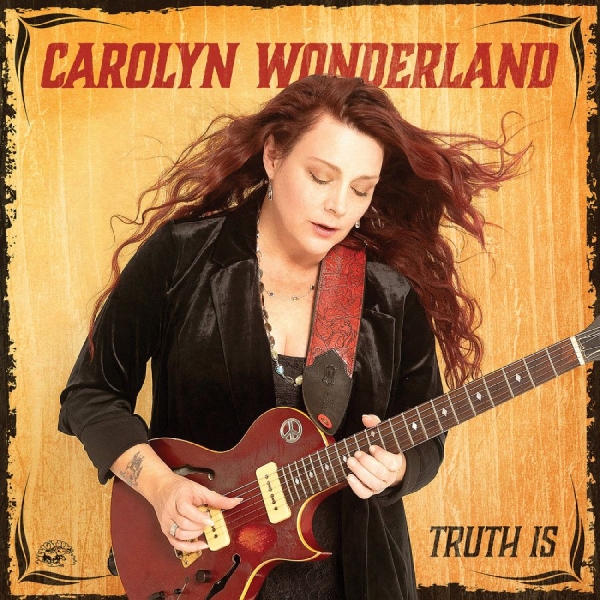 Wonderland Carolyn - Truth Is (Maroon Vinyl) i gruppen VINYL / Blues hos Bengans Skivbutik AB (5590183)