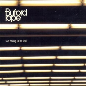 Buford Pope - Too Young To Be Old i gruppen VI TIPSAR / Lagerrea / CD REA / CD Country - OLD 2 hos Bengans Skivbutik AB (559021)
