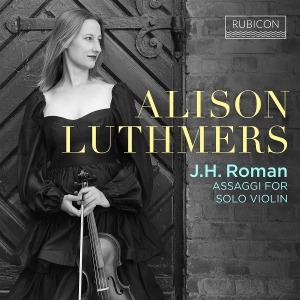 Alison Luthmers - J.H. Roman: Assaggi For Solo Violin i gruppen ÖVRIGT / Övrigt / aub hos Bengans Skivbutik AB (5590344)
