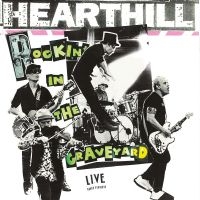 Hearthill - Rockin' In The Graveyard i gruppen VINYL / Pop-Rock hos Bengans Skivbutik AB (5590362)