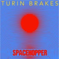 Turin Brakes - Spacehopper (Trans Blue Vinyl) i gruppen VINYL / Pop-Rock hos Bengans Skivbutik AB (5590363)