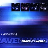Brave New World - Groove Thing i gruppen CD / Pop-Rock hos Bengans Skivbutik AB (5590575)