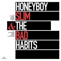 Honeyboy Slim & The Bad Habits - Honeyboy Slim & The Bad Habits i gruppen CD / Pop-Rock hos Bengans Skivbutik AB (5590577)