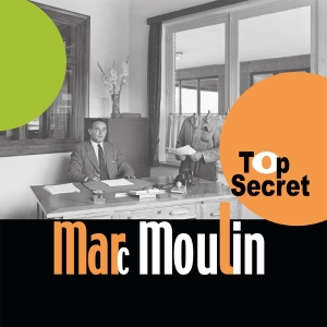 Marc Moulin - Top Secret i gruppen VINYL / Dance-Techno,Jazz hos Bengans Skivbutik AB (5590618)