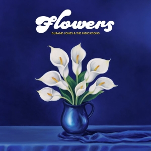Durand Jones & The Indications - Flowers i gruppen CD / RnB-Soul hos Bengans Skivbutik AB (5590659)