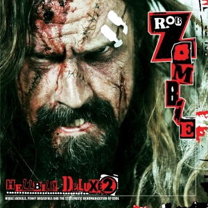 Rob Zombie - Hellbilly Deluxe 2 i gruppen ÖVRIGT / Övrigt / aub hos Bengans Skivbutik AB (5590785)