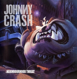 Johnny Crash - Neighbourhood Threat i gruppen ÖVRIGT / Övrigt / aub hos Bengans Skivbutik AB (5590787)