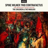 Spike Wilner & Trio Contrafactuswit - The Children & The Warlock i gruppen CD / Jazz hos Bengans Skivbutik AB (5590817)