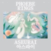 Phoebe Rings - Aseurai i gruppen CD / Pop-Rock hos Bengans Skivbutik AB (5591014)