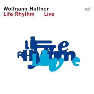 Wolfgang Haffner - Life Rhythm Live i gruppen CD / Jazz hos Bengans Skivbutik AB (5591109)