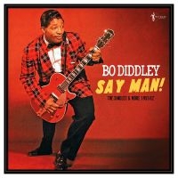 Bo Diddley - Say Man! The Singles & More 1955-62 i gruppen VINYL / Blues hos Bengans Skivbutik AB (5591362)