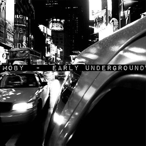 Moby - Early Underground i gruppen VI TIPSAR / Way Out West 2026 hos Bengans Skivbutik AB (5591384)